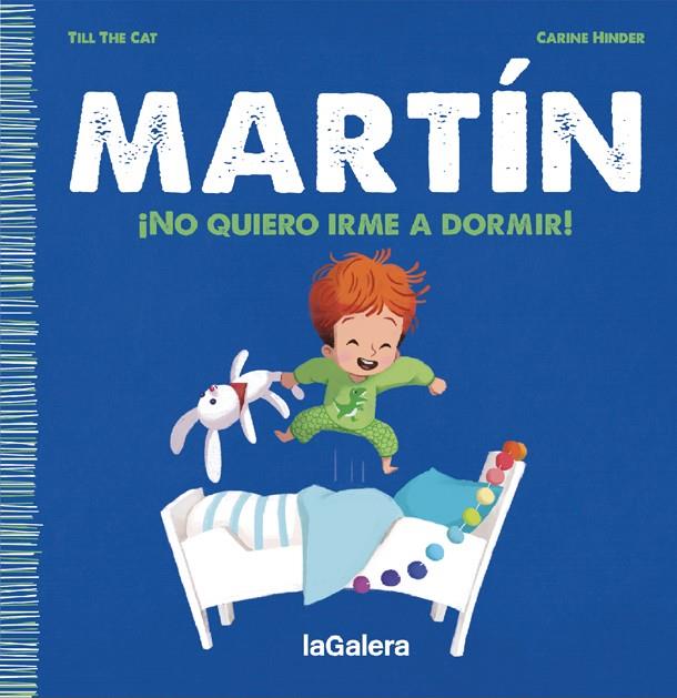 MARTÍN. ¡NO QUIERO IRME A DORMIR! | 9788424671365 | TILL THE CAT | Llibreria La Font de Mimir - Llibreria online Barcelona - Comprar llibres català i castellà