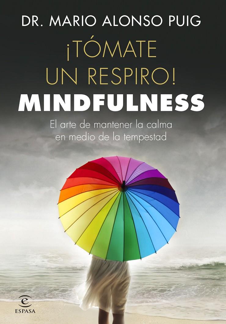 ¡TÓMATE UN RESPIRO! MINDFULNESS | 9788467048766 | PUIG, MARIO ALONSO | Llibreria La Font de Mimir - Llibreria online Barcelona - Comprar llibres català i castellà