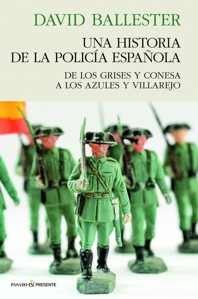 UNA HISTORIA DE POLICÍA ESPAÑOLA | 9788412791556 | BALLESTER MUÑOZ, DAVID | Llibreria La Font de Mimir - Llibreria online Barcelona - Comprar llibres català i castellà