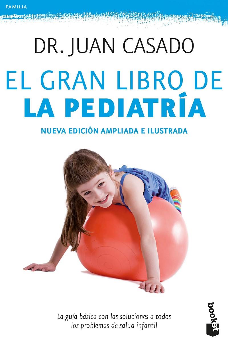 EL GRAN LIBRO DE LA PEDIATRÍA | 9788408175506 | CASADO, DR. JUAN | Llibreria La Font de Mimir - Llibreria online Barcelona - Comprar llibres català i castellà