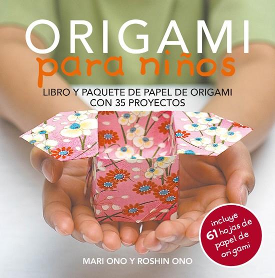 ORIGAMI PARA NIÑOS | 9788415053460 | ONO, MARI / ONO, ROSHIN | Llibreria La Font de Mimir - Llibreria online Barcelona - Comprar llibres català i castellà