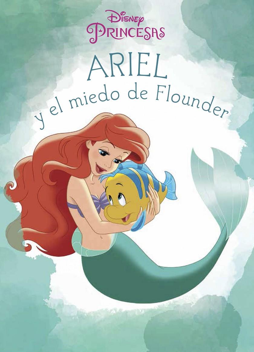 ARIEL Y EL MIEDO DE FLOUNDER | 9788499517711 | DISNEY | Llibreria La Font de Mimir - Llibreria online Barcelona - Comprar llibres català i castellà