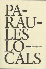 PARAULES LOCALS | 9788494066566 | PERE JAUME BORRELL GUINART - PEREJAUME | Llibreria La Font de Mimir - Llibreria online Barcelona - Comprar llibres català i castellà