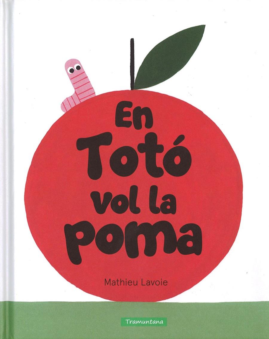 EN TOTÓ VOL LA POMA | 9788416578412 | LAVOIE LAVOIE, MATHIEU | Llibreria La Font de Mimir - Llibreria online Barcelona - Comprar llibres català i castellà