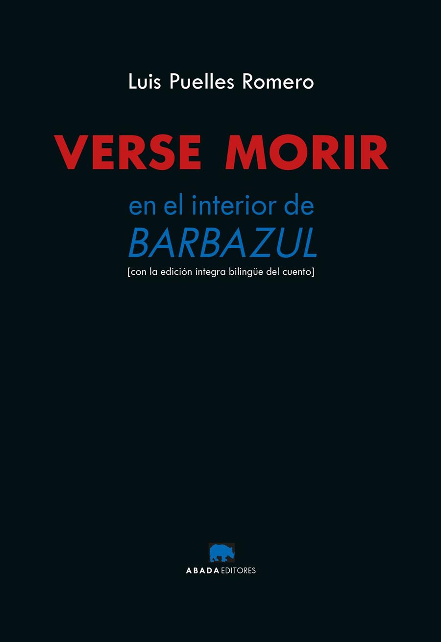 VERSE MORIR. EN EL INTERIOR DE BARBAZUL | 9788419008602 | PUELLES ROMERO, LUIS | Llibreria La Font de Mimir - Llibreria online Barcelona - Comprar llibres català i castellà