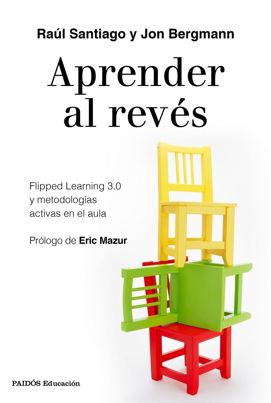 APRENDER AL REVÉS | 9788449334863 | SANTIAGO, RAÚL/BERGMANN, JON | Llibreria La Font de Mimir - Llibreria online Barcelona - Comprar llibres català i castellà