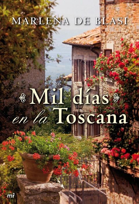 MIL DÍAS EN LA TOSCANA | 9788427037045 | BLASI, MARLENA DE | Llibreria La Font de Mimir - Llibreria online Barcelona - Comprar llibres català i castellà