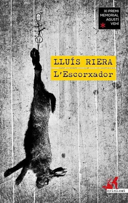 L'ESCORXADOR | 9788419627544 | RIERA, LLUÍS | Llibreria La Font de Mimir - Llibreria online Barcelona - Comprar llibres català i castellà