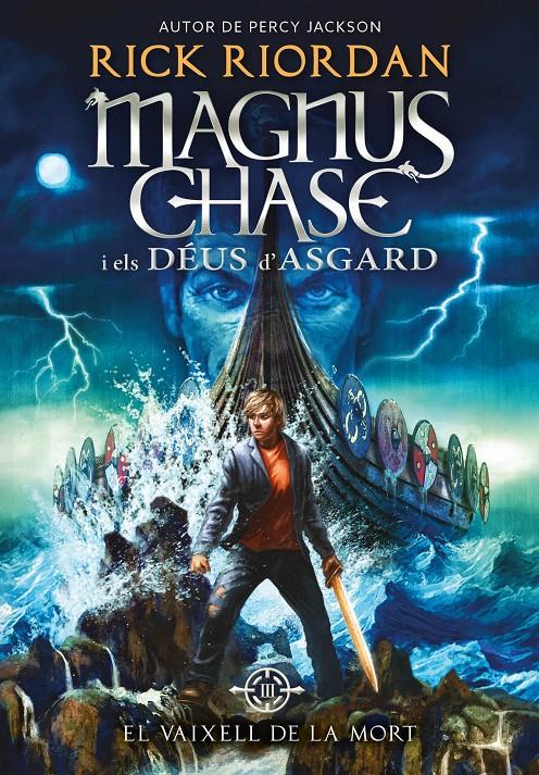 MAGNUS CHASE I ELS DÉUS D'ASGARD 3. EL VAIXELL DE LA MORT | 9788424662424 | RIORDAN, RICK | Llibreria La Font de Mimir - Llibreria online Barcelona - Comprar llibres català i castellà