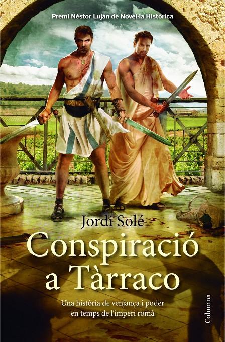 CONSPIRACIO A TARRACO | 9788466417945 | JORDI SOLE | Llibreria La Font de Mimir - Llibreria online Barcelona - Comprar llibres català i castellà