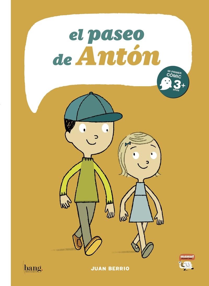 EL PASEO DE ANTÓN | 9788416114429 | BERRIO JUAN | Llibreria La Font de Mimir - Llibreria online Barcelona - Comprar llibres català i castellà