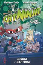 CATNINJA 3. CERCA I CAPTURA | 9788466158558 | CODY, MATTHEW | Llibreria La Font de Mimir - Llibreria online Barcelona - Comprar llibres català i castellà