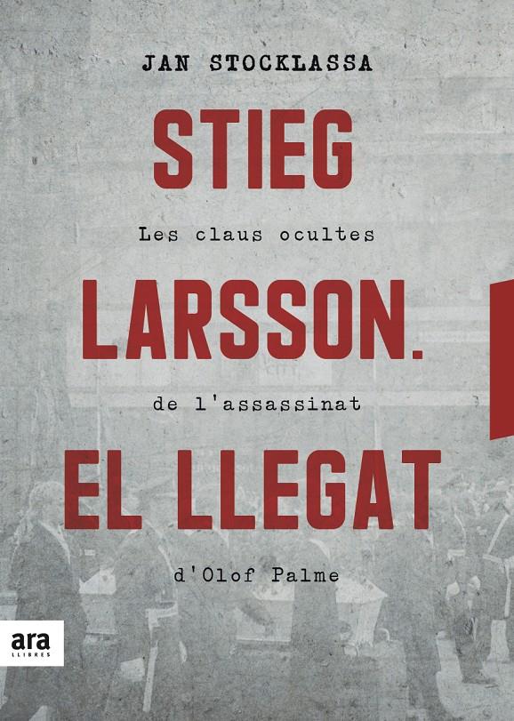 STIEG LARSSON. EL LLEGAT | 9788416915927 | JAN STOCKLASSA | Llibreria La Font de Mimir - Llibreria online Barcelona - Comprar llibres català i castellà