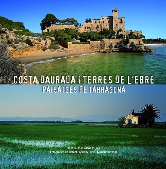 COSTA DAURADA I TERRES DE L'EBRE | 9788497859158 | AA. VV. | Llibreria La Font de Mimir - Llibreria online Barcelona - Comprar llibres català i castellà