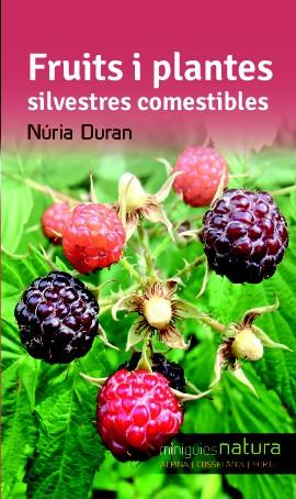 FRUITS I PLANTES SILVESTRES COMESTIBLES | 9788490342527 | DURAN, NURIA | Llibreria La Font de Mimir - Llibreria online Barcelona - Comprar llibres català i castellà