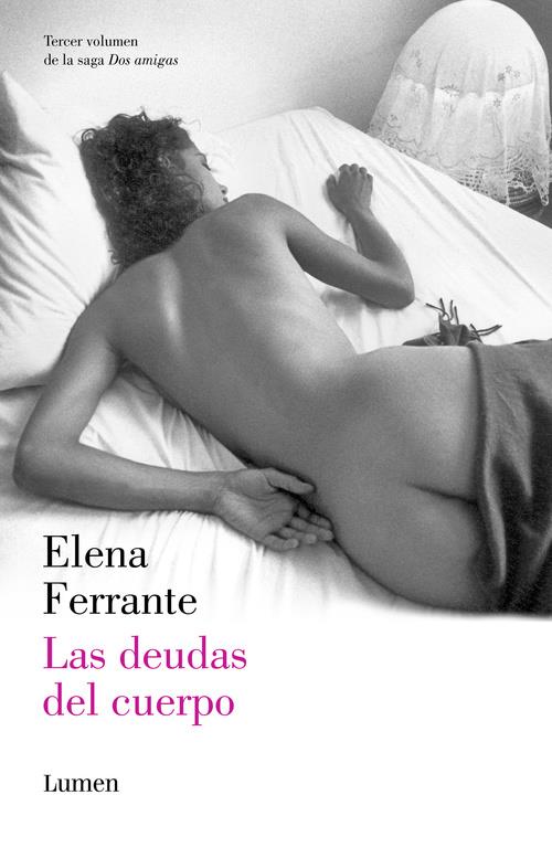 LAS DEUDAS DEL CUERPO (DOS AMIGAS 3) | 9788426401489 | FERRANTE,ELENA | Llibreria La Font de Mimir - Llibreria online Barcelona - Comprar llibres català i castellà