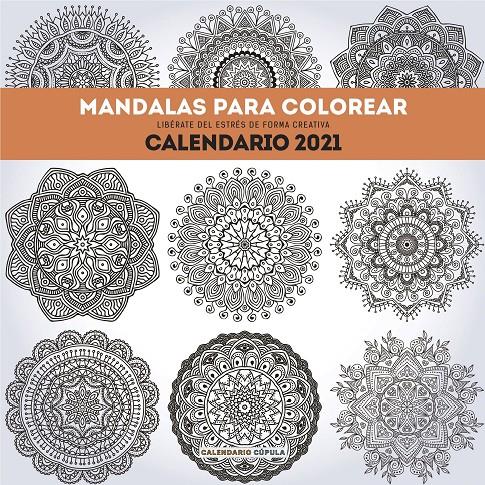 CALENDARIO MANDALAS PARA COLOREAR 2021 | 9788448027711 | AA. VV. | Llibreria La Font de Mimir - Llibreria online Barcelona - Comprar llibres català i castellà