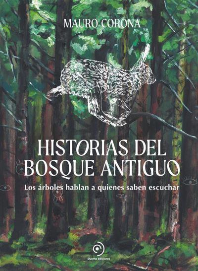 HISTORIAS DEL BOSQUE ANTIGUO | 9788419834676 | CORONA, MAURO | Llibreria La Font de Mimir - Llibreria online Barcelona - Comprar llibres català i castellà