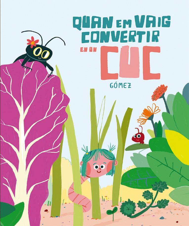 QUAN EM VAIG CONVERTIR EN UN CUC | 9788410406018 | GÓMEZ | Llibreria La Font de Mimir - Llibreria online Barcelona - Comprar llibres català i castellà