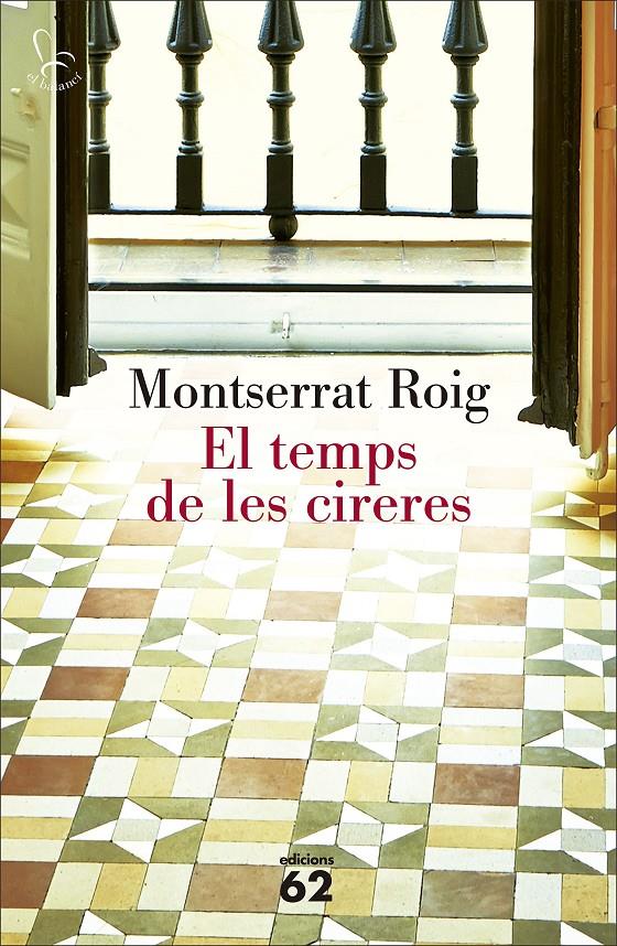 EL TEMPS DE LES CIRERES | 9788429775471 | MONTSERRAT ROIG | Llibreria La Font de Mimir - Llibreria online Barcelona - Comprar llibres català i castellà