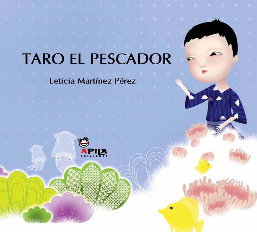 TARO EL PESCADOR | 9788493789640 | MARTÍNEZ PÉREZ, LETICIA | Llibreria La Font de Mimir - Llibreria online Barcelona - Comprar llibres català i castellà