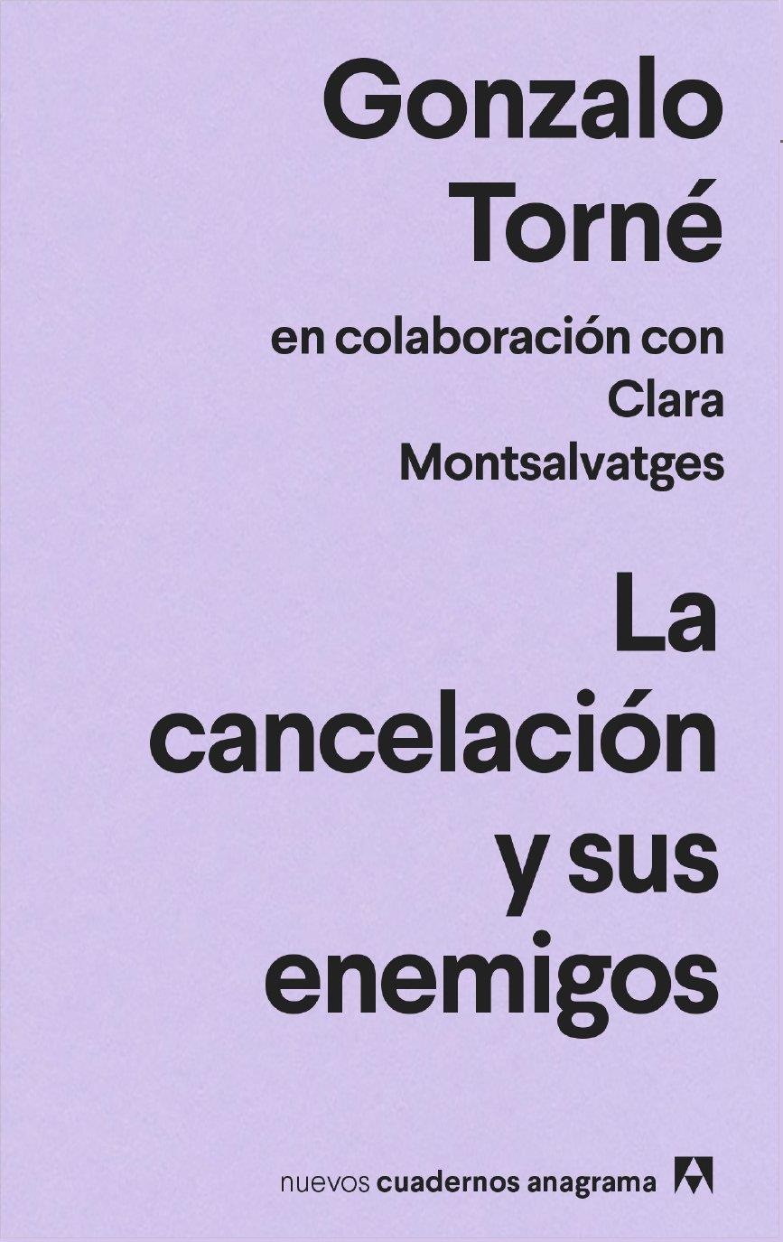 LA CANCELACIÓN Y SUS ENEMIGOS | 9788433916693 | TORNÉ, GONZALO | Llibreria La Font de Mimir - Llibreria online Barcelona - Comprar llibres català i castellà