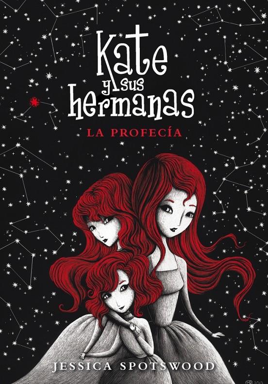 KATE Y SUS HERMANAS LA PROFECIA | 9788490430965 | SPOTSWOOD JESSICA | Llibreria La Font de Mimir - Llibreria online Barcelona - Comprar llibres català i castellà