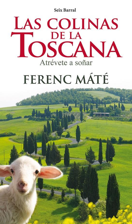 LAS COLINAS DE LA TOSCANA | 9788432209758 | MATE FERENC | Llibreria La Font de Mimir - Llibreria online Barcelona - Comprar llibres català i castellà