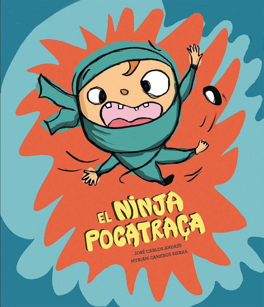 EL NINJA POCATRAÇA | 9788410074910 | ANDRÉS, JOSÉ CARLOS | Llibreria La Font de Mimir - Llibreria online Barcelona - Comprar llibres català i castellà