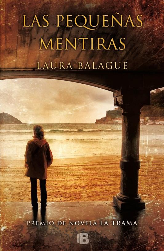 LAS PEQUEÑAS MENTIRAS | 9788466656252 | BALAGUÉ, LAURA | Llibreria La Font de Mimir - Llibreria online Barcelona - Comprar llibres català i castellà