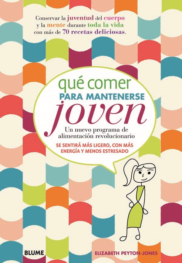 QUÉ COMER PARA MANTENERSE JOVEN | 9788415317104 | PEYTON-JONES, ELIZABETH | Llibreria La Font de Mimir - Llibreria online Barcelona - Comprar llibres català i castellà