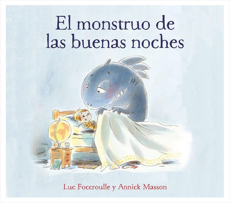 EL MONSTRUO DE LAS BUENAS NOCHES | 9788448850760 | LUC FOCCROULLE/ANNICK MASSON | Llibreria La Font de Mimir - Llibreria online Barcelona - Comprar llibres català i castellà