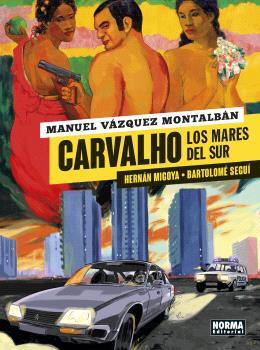 CARVALHO 3. LOS MARES DEL SUR | 9788467948851 | MANUEL VÁZQUEZ MONTALBÁN/HERNAN MIGOYA-BARTOLOME SEGUI | Llibreria La Font de Mimir - Llibreria online Barcelona - Comprar llibres català i castellà