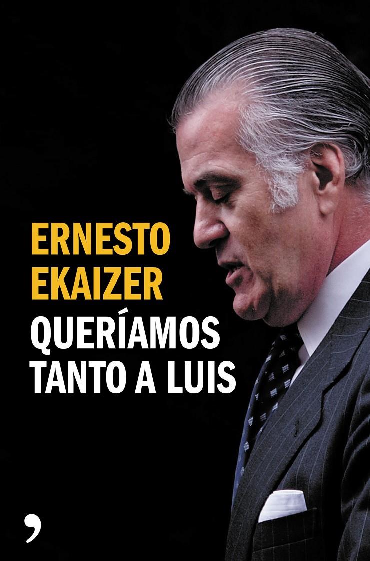 QUERÍAMOS TANTO A LUIS | 9788499984926 | ERNESTO EKAIZER | Llibreria La Font de Mimir - Llibreria online Barcelona - Comprar llibres català i castellà