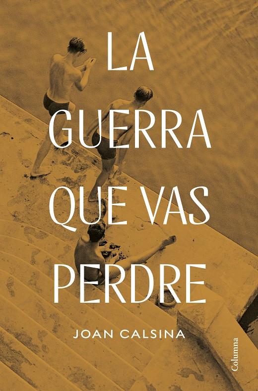 LA GUERRA QUE VAS PERDRE | 9788466432078 | CALSINA FORRELLAD, JOAN | Llibreria La Font de Mimir - Llibreria online Barcelona - Comprar llibres català i castellà