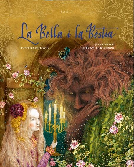 LA BELLA I LA BÈSTIA | 9788447952922 | LEPRINCE DE BEAUMONT, JEANNE-MARIE | Llibreria La Font de Mimir - Llibreria online Barcelona - Comprar llibres català i castellà