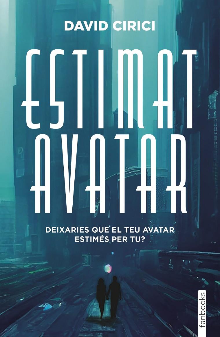 ESTIMAT AVATAR | 9788410028227 | CIRICI, DAVID | Llibreria La Font de Mimir - Llibreria online Barcelona - Comprar llibres català i castellà