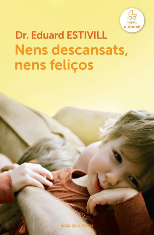 NENS DESCANSATS, NENS FELIÇOS | 9788415961123 | ESTIVILL,EDUARD | Llibreria La Font de Mimir - Llibreria online Barcelona - Comprar llibres català i castellà