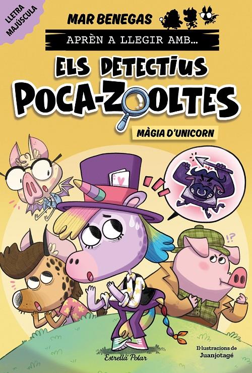 APRÈN A LLEGIR AMB ELS DETECTIUS POCA-ZOOLTES 4. MÀGIA D'UNICORN | 9788413898858 | BENEGAS, MAR | Llibreria La Font de Mimir - Llibreria online Barcelona - Comprar llibres català i castellà