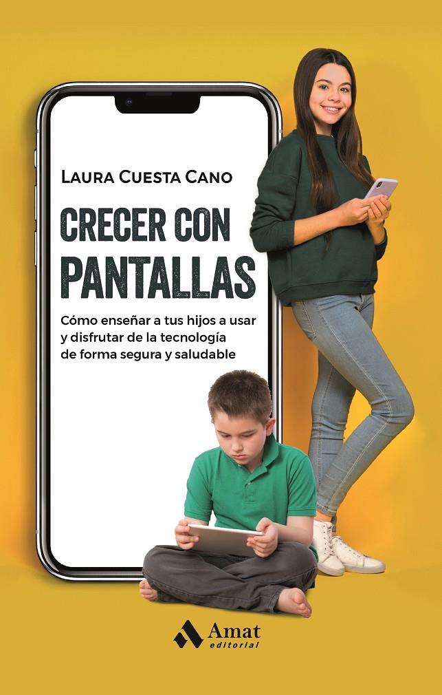 CRECER CON PANTALLAS | 9788419341761 | CUESTA CANO, LAURA | Llibreria La Font de Mimir - Llibreria online Barcelona - Comprar llibres català i castellà