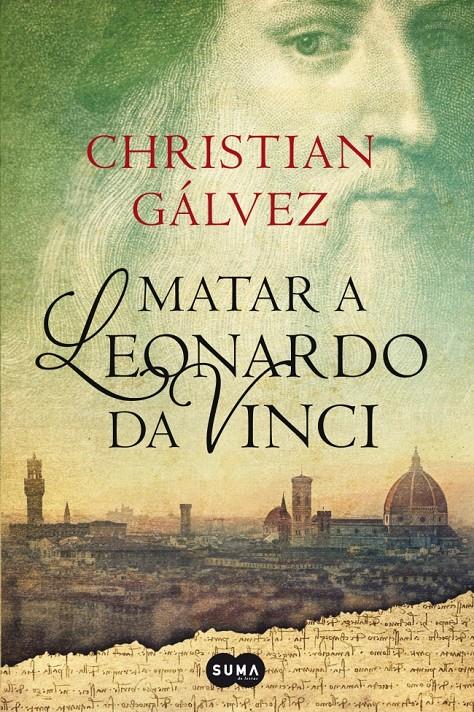 MATAR A LEONARDO DA VINCI | 9788483656358 | GALVEZ MONTERO, CHRISTIAN | Llibreria La Font de Mimir - Llibreria online Barcelona - Comprar llibres català i castellà