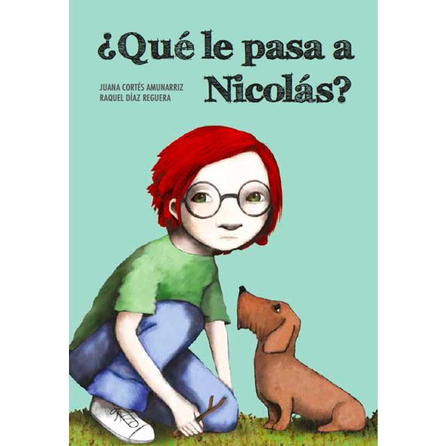 ¿QUÉ LE PASA A NICOLÁS? | 9788494655104 | JUANA CORTÉS/RAQUEL DÍAZ REGUERA | Llibreria La Font de Mimir - Llibreria online Barcelona - Comprar llibres català i castellà