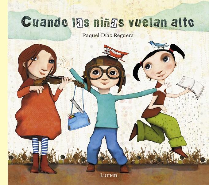 CUANDO LAS NIÑAS VUELAN ALTO | 9788448849023 | RAQUEL DÍAZ REGUERA | Llibreria La Font de Mimir - Llibreria online Barcelona - Comprar llibres català i castellà