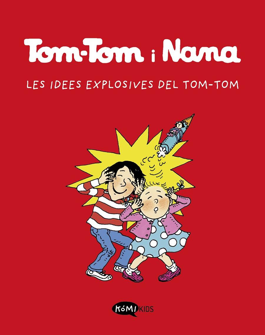 TOM-TOM Y NANA 2. LES IDEES EXPLOSIVES DE TOM-TOM | 9788412399790 | VARIOS AUTORES | Llibreria La Font de Mimir - Llibreria online Barcelona - Comprar llibres català i castellà