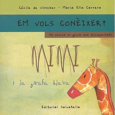 ¿EM VOLS CONÈIXER?. MIMI I LA GIRAFA BLAVA | 9788484124689 | VISSCHER, CÉCILE DE | Llibreria La Font de Mimir - Llibreria online Barcelona - Comprar llibres català i castellà