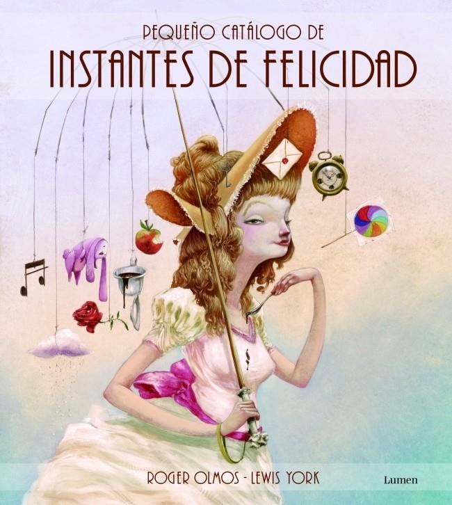 PEQUEÑO CATÁLOGO DE INSTANTES DE FELICIDAD | 9788448835873 | OLMOS, ROGER/YORK, LEWIS | Llibreria La Font de Mimir - Llibreria online Barcelona - Comprar llibres català i castellà