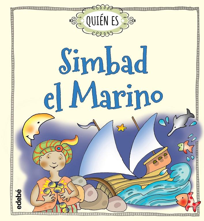 QUIÉN ES SIMBAD EL MARINO | 9788468335537 | NAVARRO DURÁN, ROSA | Llibreria La Font de Mimir - Llibreria online Barcelona - Comprar llibres català i castellà