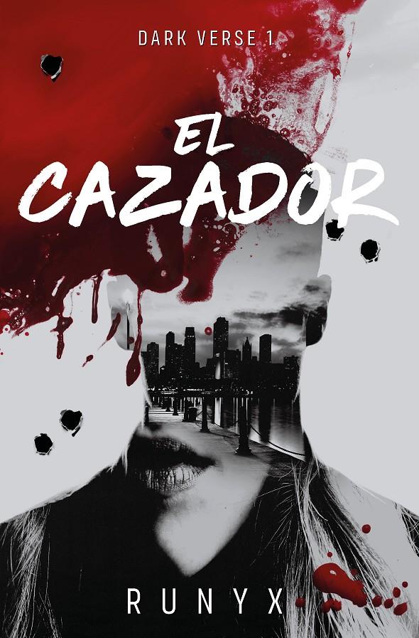 EL CAZADOR (DARK VERSE 1) | 9788466679022 | RUNYX | Llibreria La Font de Mimir - Llibreria online Barcelona - Comprar llibres català i castellà