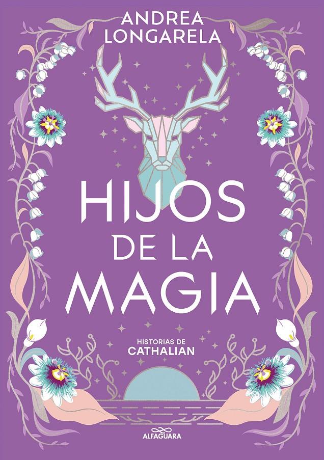 HIJOS DE LA MAGIA (HISTORIAS DE CATHALIAN 2) | 9788419688101 | LONGARELA, ANDREA | Llibreria La Font de Mimir - Llibreria online Barcelona - Comprar llibres català i castellà