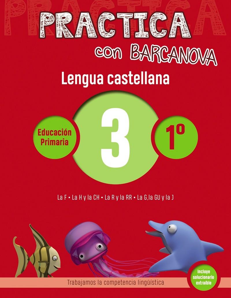 PRACTICA CON BARCANOVA. LENGUA CASTELLANA 3 | 9788448945282 | CAMPS, MONTSE/SERRA, LLUÏSA | Llibreria La Font de Mimir - Llibreria online Barcelona - Comprar llibres català i castellà